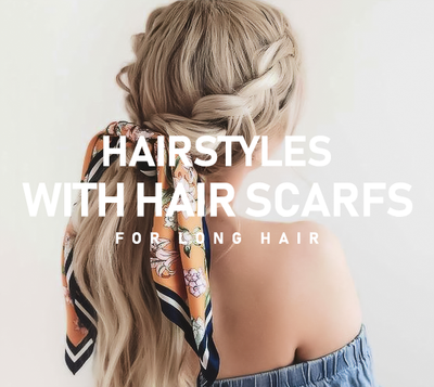 Hairstyles with Hair Scarf